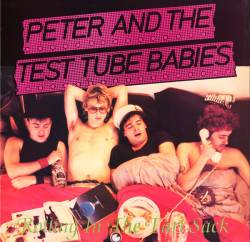 Peter And The Test Tube Babies : Rotting In The Fart Sack